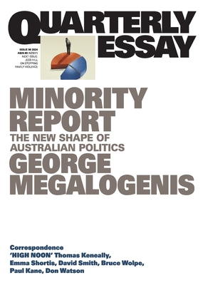 Coperta cărții 'Minority Report: The New Shape of Australian Politics; Quarterly Essay 96 - George Megalogenis'