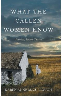 Coperta cărții 'What The Callen Women Know - Karen Anne Mccullough'