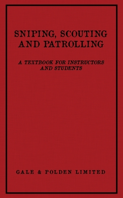 Sniping, Scouting and Patrolling - Gale And Polden Ltd