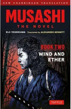 Coperta cărții 'Musashi: Book 2 - Wind and Void: A Completely New & Unabridged Translation of the Bestselling Japanese Novel of All'