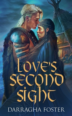 Love's Second Sight - Darragha Foster