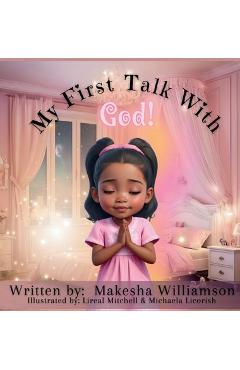 Poza produsului My First Talk with God! - Makesha Williamson