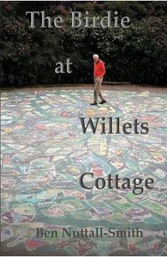Coperta cărții 'The Birdie at Willets Cottage - Ben Nuttall-smith'