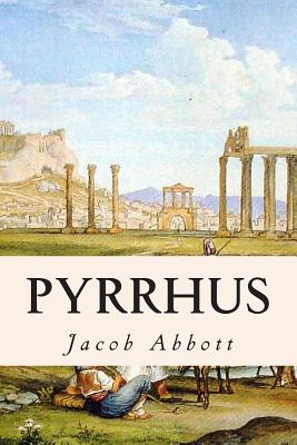 Coperta cărții 'Pyrrhus - Jacob Abbott'