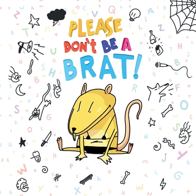 Coperta cărții 'Please Don't Be A Brat - Kate Carter'