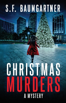Christmas Murders: A Mystery - S. F. Baumgartner