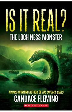 Is It Real? the Loch Ness Monster - Candace Fleming
