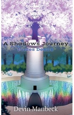 Coperta cărții 'A Shadows Journey: Prides Desire - Devin Manbeck'