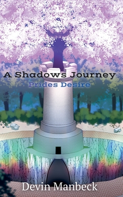 Coperta cărții 'A Shadows Journey: Prides Desire - Devin Manbeck'