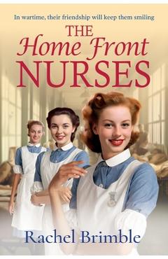 Coperta cărții 'The Home Front Nurses - Rachel Brimble'