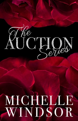 The Auction Series: Three Book Box Collection - Michelle Windsor