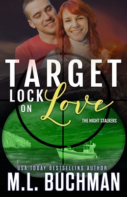 Target Lock on Love - M. L. Buchman