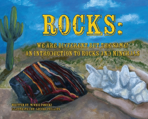 Rocks: We Are Different But the Same! - Minnie Ponicki