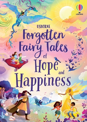 Forgotten Fairy Tales of Hope and Happiness - Mary Sebag-montefiore