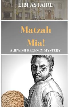 Coperta cărții 'Matzah Mia! - Libi Astaire'