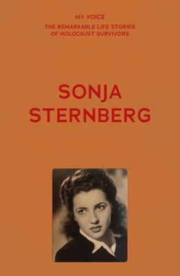 My Voice: Sonja Sternberg: Here Is My Story -