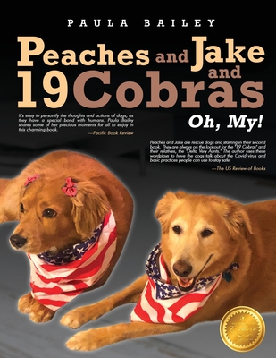 Peaches and Jake and 19 Cobras Oh, My! - Paula Bailey