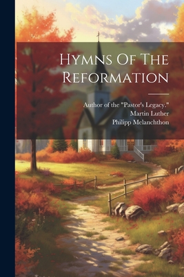 Hymns Of The Reformation - Martin Luther