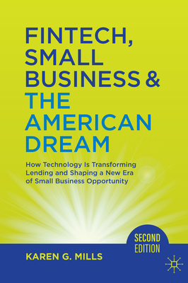 Coperta cărții 'Fintech, Small Business & the American Dream: How Technology Is Transforming Lending and Shaping a New Era of Small'
