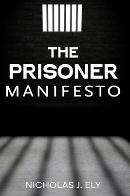 Coperta cărții 'The Prisoner Manifesto - Nicholas J. Ely'