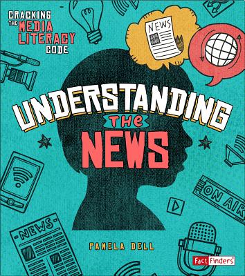 Understanding the News - Pamela Dell