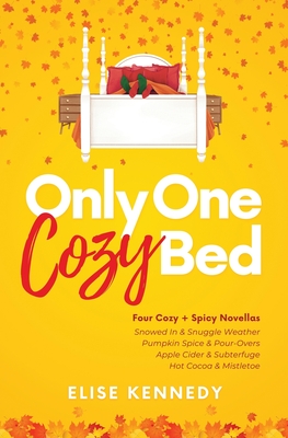 Only One Cozy Bed - Elise Kennedy