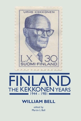 Finland - The Kekkonen Years - William Bell