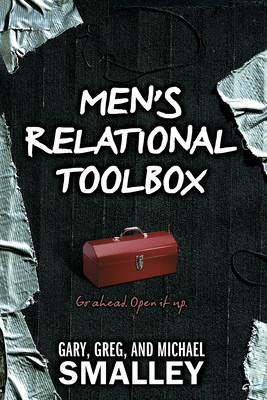 Men's Relational Toolbox - Gary Smalley