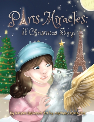 Paris Miracles: A Christmas Story - Kristen Halverson
