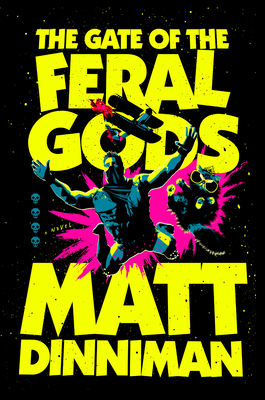 The Gate of the Feral Gods - Matt Dinniman