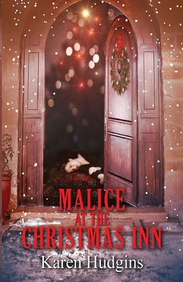 Malice at The Christmas Inn - Karen Hudgins