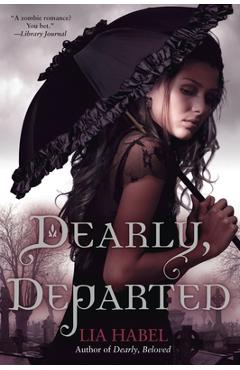 Dearly, Departed - Lia Habel