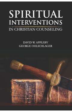 Coperta cărții 'Spiritual Interventions in Christian Counseling - George Ohlschlager'