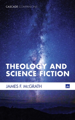 Theology and Science Fiction - James F. Mcgrath