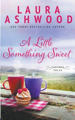A Little Something Sweet - Laura Ashwood