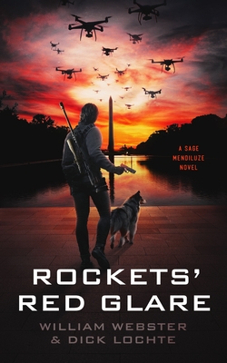 Rockets' Red Glare: A Sage Mendiluze Novel - William Webster