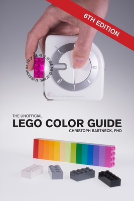 The Unofficial LEGO Color Guide: Sixth Edition - Christoph Bartneck