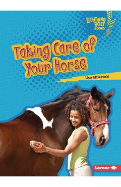 Coperta cărții 'Taking Care of Your Horse - Lisa Idzikowski'