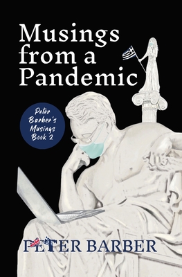 Musings from a Pandemic - Peter Barber