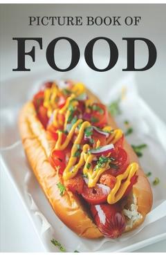 Coperta cărții 'Food: Picture Book For Seniors, Adults With Dementia And Alzheimers Patients - Colourful Photos Of Foods With Their'