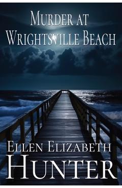 Coperta cărții 'Murder at Wrightsville Beach - Ellen Elizabeth Hunter'