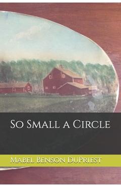 Coperta cărții 'So Small a Circle - Mabel Benson Dupriest'