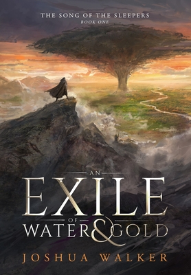 An Exile of Water & Gold - Joshua Walker