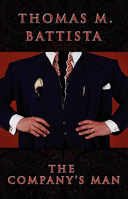 Coperta cărții 'The Company's Man - Thomas M. Battista'