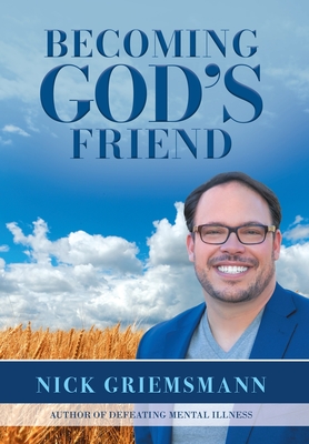 Becoming God's Friend - Nick Griemsmann