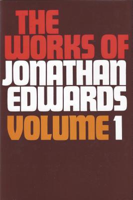 Coperta cărții 'Works of Jonathan Edwards Volume 1 - Jonathan Edwards'