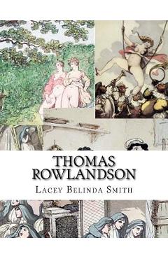Coperta cărții 'Thomas Rowlandson - Lacey Belinda Smith'