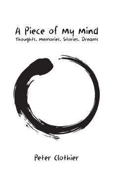 Coperta cărții 'A Piece of My Mind - Peter Clothier'
