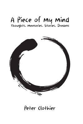 A Piece of My Mind - Peter Clothier