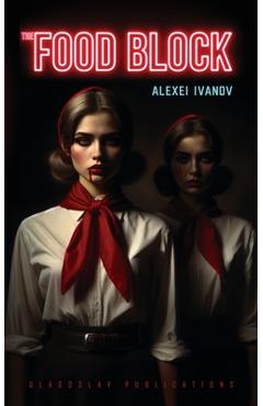 Coperta cărții 'The Food Block - Alexei Ivanov'